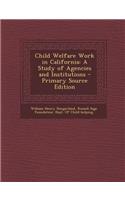 Child Welfare Work in California