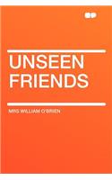 Unseen Friends