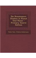 Die Renaissance: Studien in Kunst Und Poesie