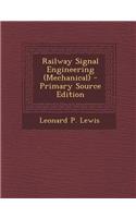 Railway Signal Engineering (Mechanical)