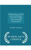 Elementary Sloyd and Whittling: With Drawings and Working Directions - Scholar's Choice Edition