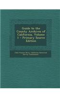 Guide to the County Archives of California, Volume 1