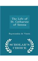 Life of St. Catharine of Sienna - Scholar's Choice Edition