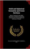 Solid and Spherical Geometry and Conic Sections