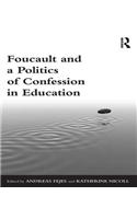 Foucault and a Politics of Confession in Education
