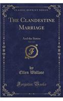 The Clandestine Marriage, Vol. 3 of 3: And the Sisters (Classic Reprint)