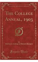 The College Annual, 1903 (Classic Reprint)