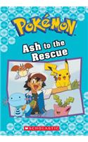 Ash to the Rescue (Pokémon Classic Chapter Book #15)