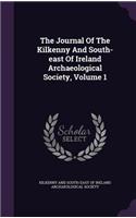 The Journal of the Kilkenny and South-East of Ireland Archaeological Society, Volume 1