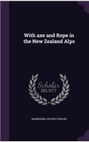 With axe and Rope in the New Zealand Alps