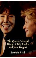 Queer Cultural Work of Lily Tomlin and Jane Wagner