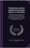 Presbyterian Letters Addressed to Bishop Skinner of Aberdeen