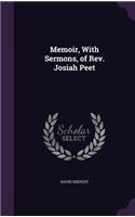 Memoir, With Sermons, of Rev. Josiah Peet