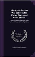 History of the Late War Between the United States and Great Britain