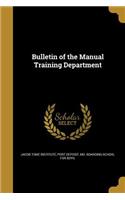 Bulletin of the Manual Training Department