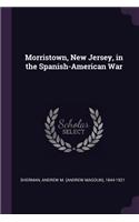 Morristown, New Jersey, in the Spanish-American War