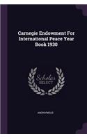 Carnegie Endowment for International Peace Year Book 1930