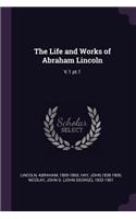 The Life and Works of Abraham Lincoln