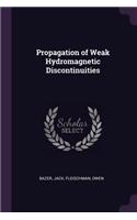 Propagation of Weak Hydromagnetic Discontinuities