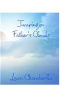 Jumping on Father's Clouds