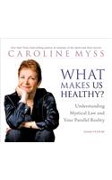 What Makes Us Healthy?: Understanding Mystical Law and Your Parallel Reality