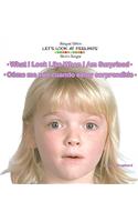 What I Look Like When I Am Surprised / Cómo Me Veo Cuando Estoy Sorprendido: (Let's Look at Feelings / Un Vistazo a Los Sentimientos)