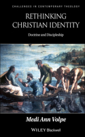 Rethinking Christian Identity - Doctrine and Discipleship