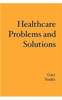 Healthcare Problems and Solutions