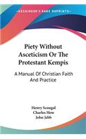 Piety Without Asceticism Or The Protestant Kempis