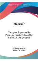 Monism?