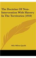 The Doctrine Of Non-Intervention With Slavery In The Territories (1910)