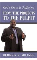 From the Projects to the Pulpit: God's Grace is Sufficient