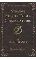Strange Stories from a Chinese Studio, Vol. 1 of 2 (Classic Reprint)