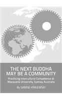 Next Buddha May Be a Community: Practising Intercultural Competence at Macquarie University, Sydney, Australia