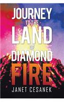 Journey to the Land of Diamond Fire
