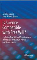 Is Science Compatible with Free Will?