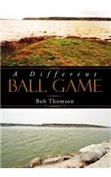 Different Ball Game