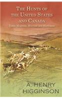 The Hunts of the United States and Canada - Their Masters, Hounds and Histories