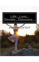 Life...Love...Denials...Delusions