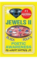 Jewels II Black Folks Poetic Awareness