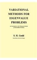 Variational Methods for Eigenvalue Problems: An Introduction to the Weinstein Method of Intermediate Problems (Second Edition)