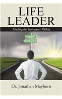 Life Leader: Finding the Greatness Within