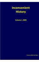 Inconvenient History Vol. I, 2009