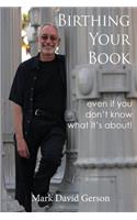 Birthing Your Book: Even If You Don't Know What It's About
