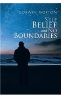 Self Belief and No Boundaries
