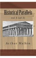 Historical Parallels: vol 3 (of 3) by Arthur Thomas Malkin