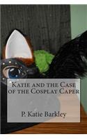 Katie and the Case of the Cosplay Caper: (23 Katie Carter Mystery)