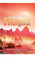 Pietro, Not D'evangelist