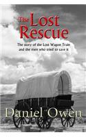 The Lost Rescue: Parallel Diaries of the Advance Party from the Lost Wagon Train of 1853(English)
