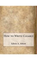 How to Write Clearly
